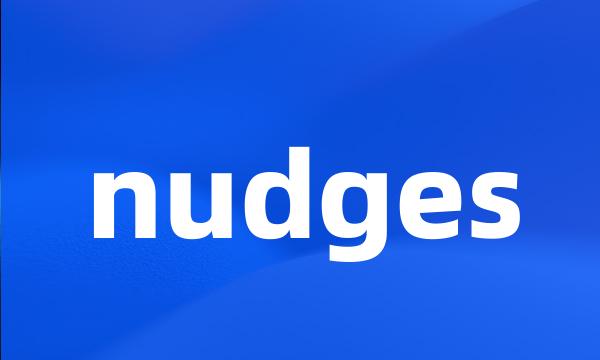 nudges