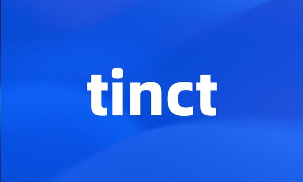 tinct