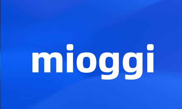 mioggi