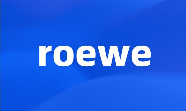 roewe