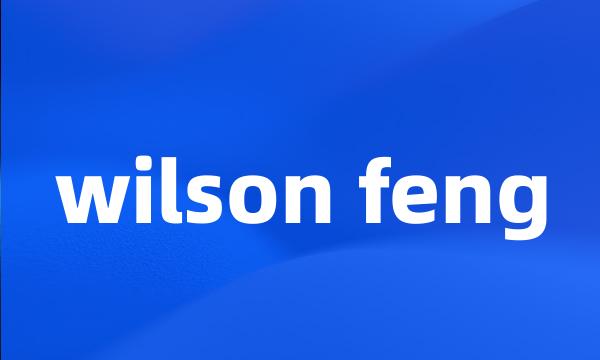 wilson feng