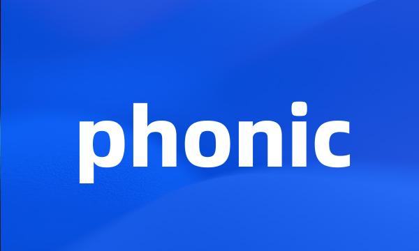 phonic