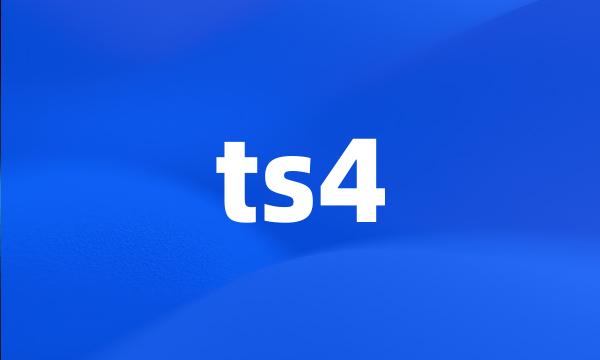 ts4