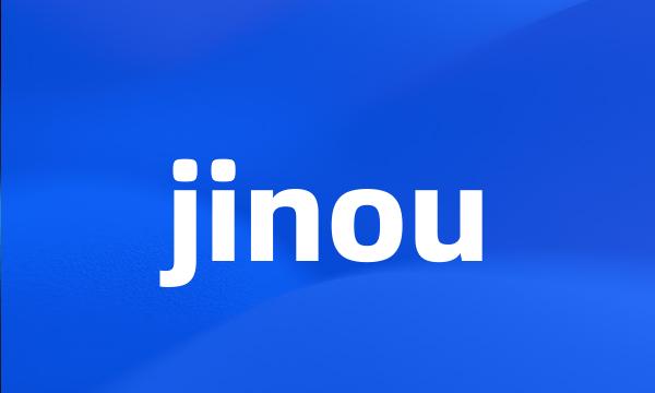 jinou