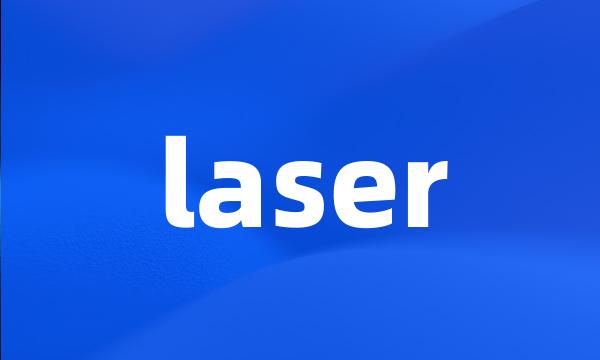 laser