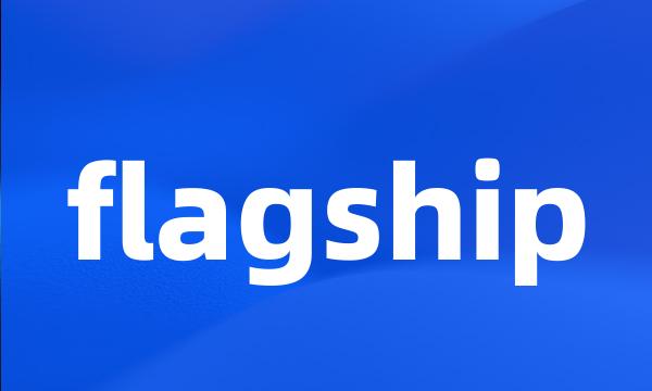 flagship