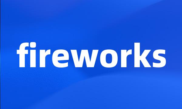 fireworks