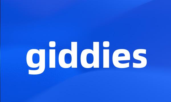 giddies