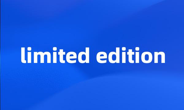 limited edition