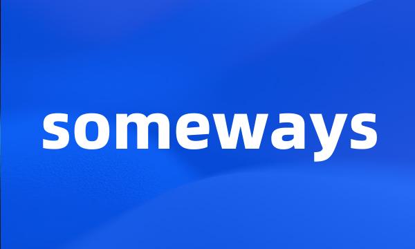 someways