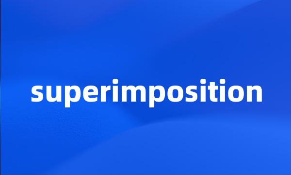 superimposition
