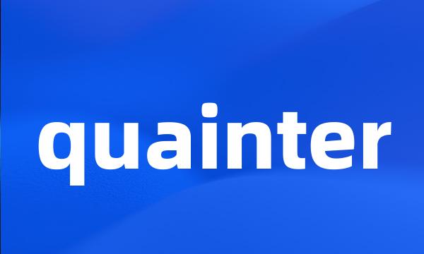 quainter