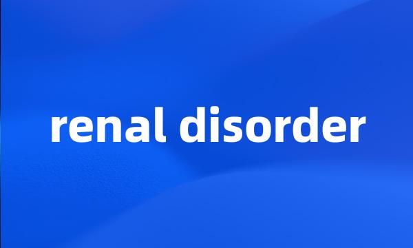 renal disorder