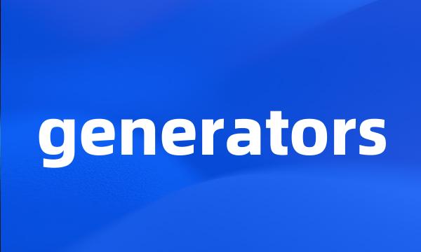 generators