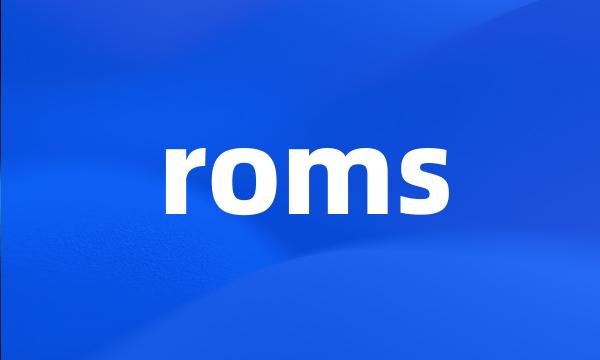 roms