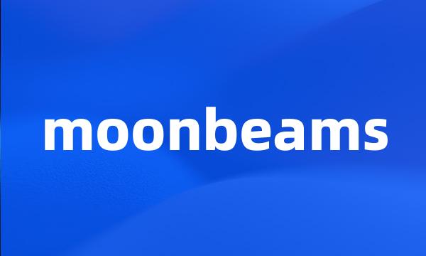 moonbeams