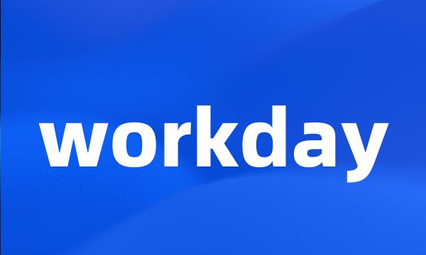 workday