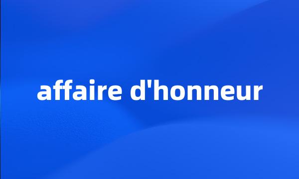 affaire d'honneur