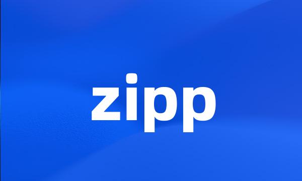 zipp