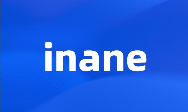 inane