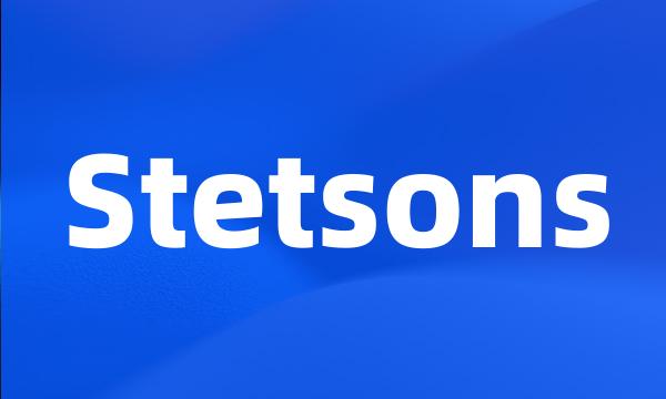 Stetsons