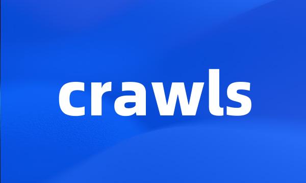 crawls