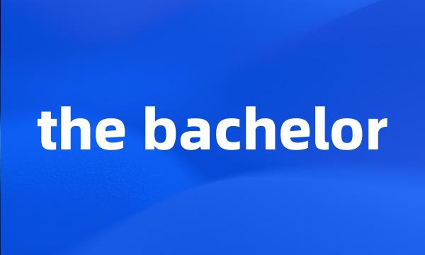 the bachelor