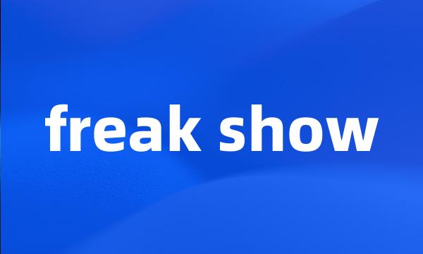 freak show