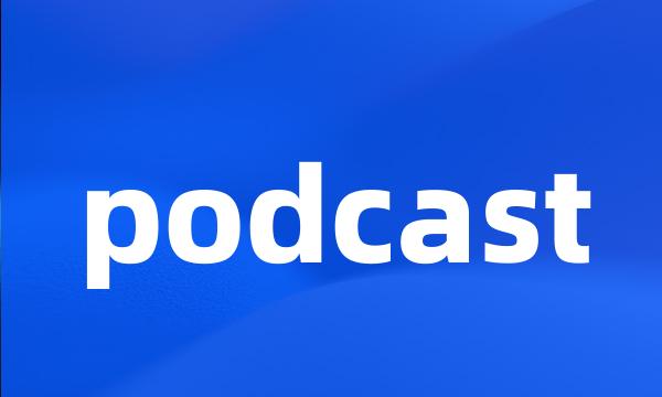 podcast