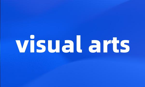 visual arts