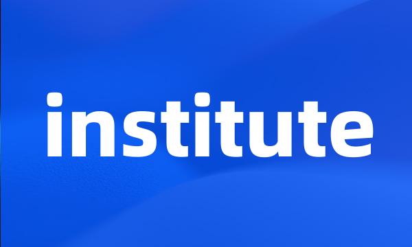 institute