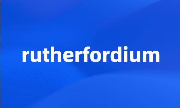 rutherfordium