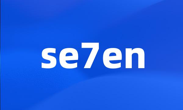 se7en