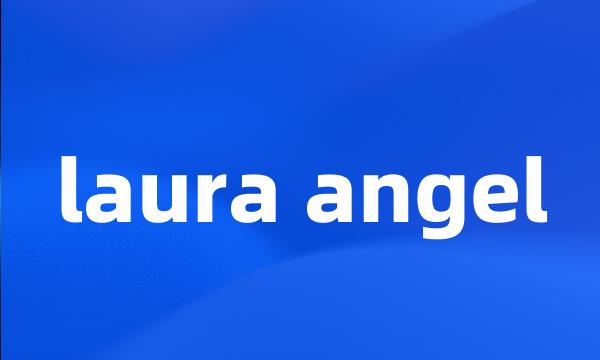 laura angel
