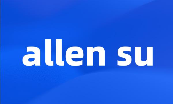 allen su