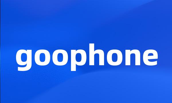 goophone