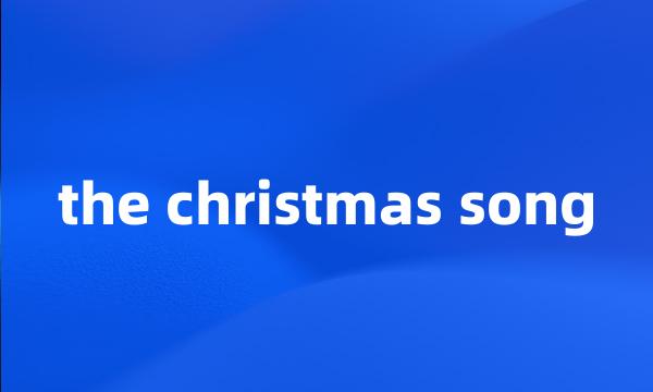the christmas song