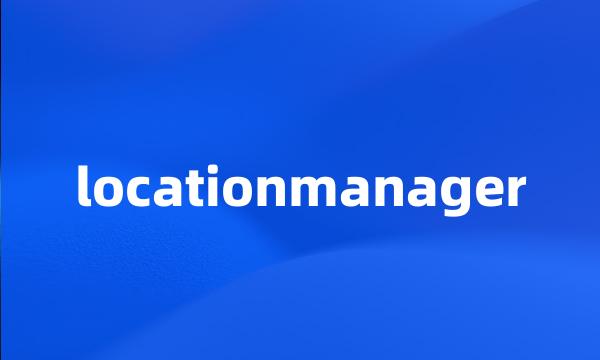 locationmanager