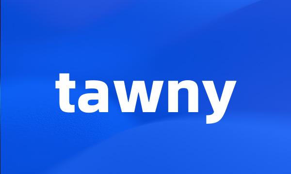 tawny