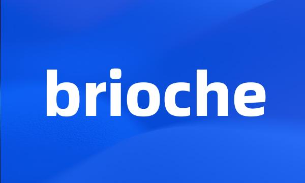 brioche