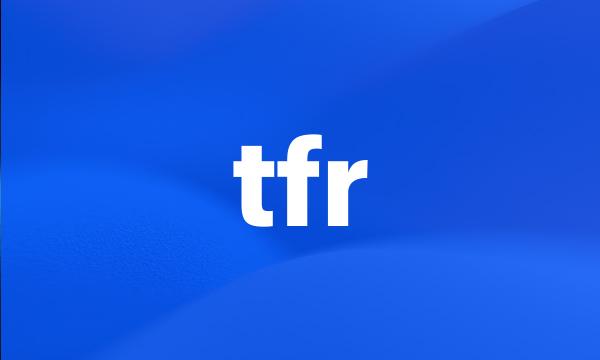 tfr