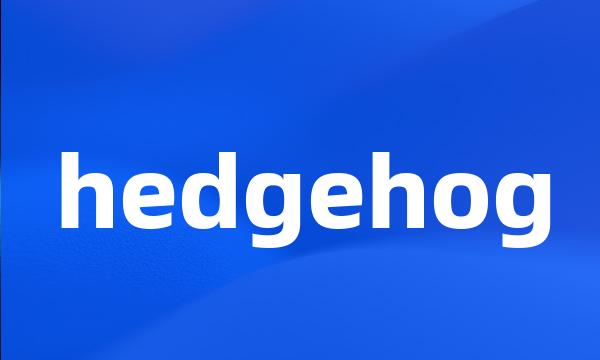 hedgehog