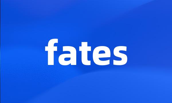 fates