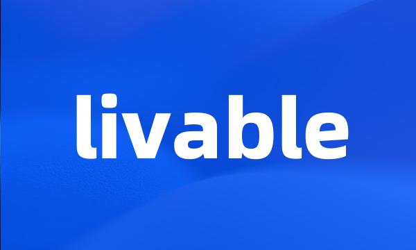 livable