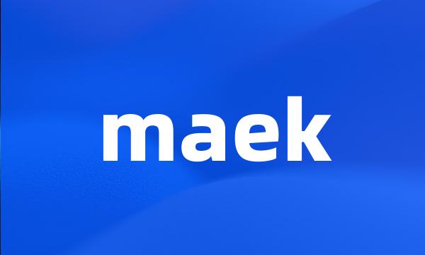 maek