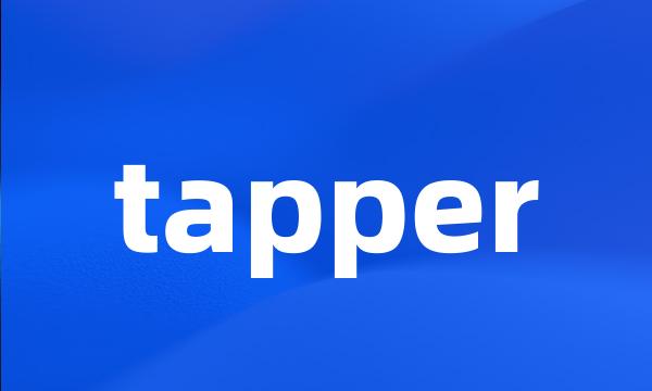 tapper