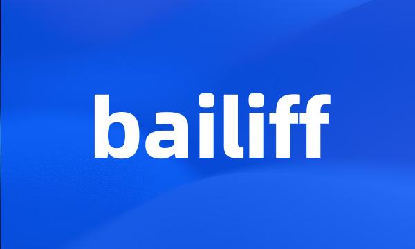 bailiff