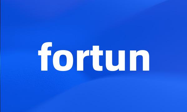 fortun