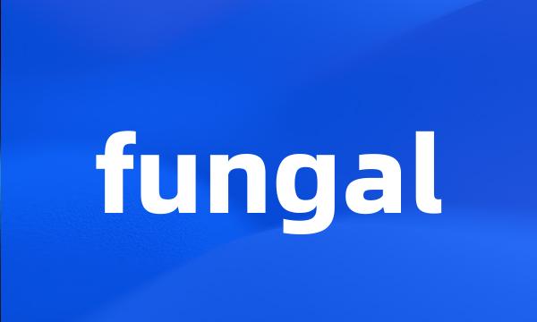 fungal