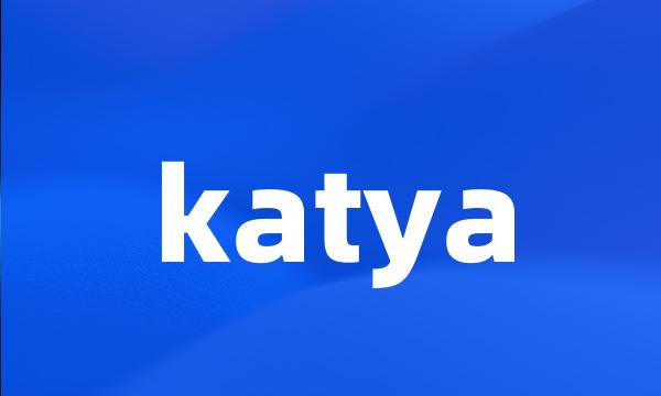 katya